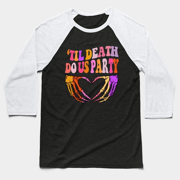 Halloween 'Til Death Do Us bachelorette  Party Matching TEES Baseball T-Shirt by mouad13